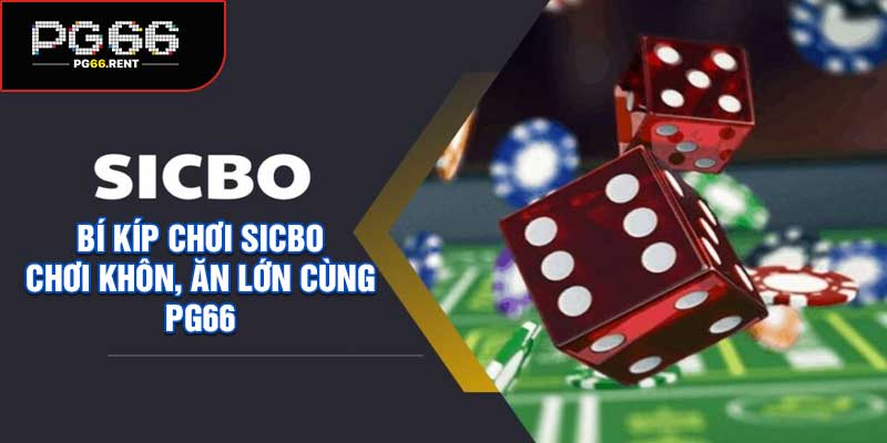 Bí Kíp Chơi Sicbo Online