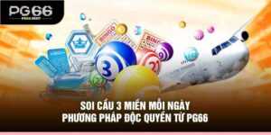 Soi Cầu 3 Miền Mỗi Ngày – Phương Pháp Độc Quyền Từ PG66