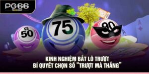 Kinh Nghiệm Bắt Lô Trượt – Bí Quyết Chọn Số “Trượt Mà Thắng”